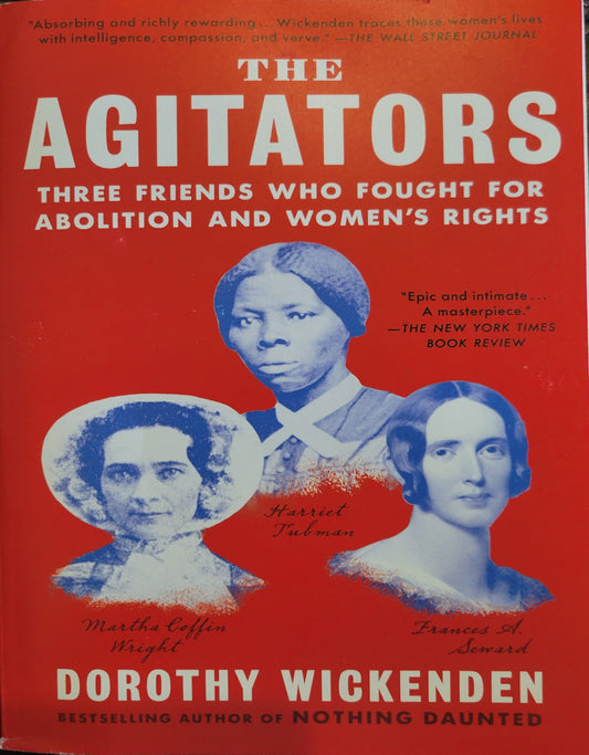 The Agitators - Three Friends Who Fought For Abolition and Women's Rights
