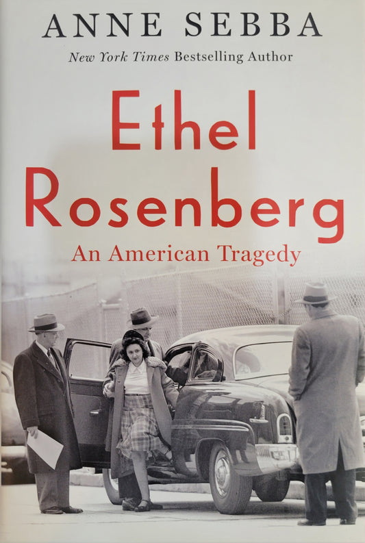 Ethel Rosenberg - An American Tragedy - Anne Sebba