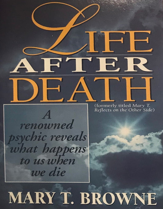 Life After Death: A Renowned Psychic Reveals What Happens to Us When We Die