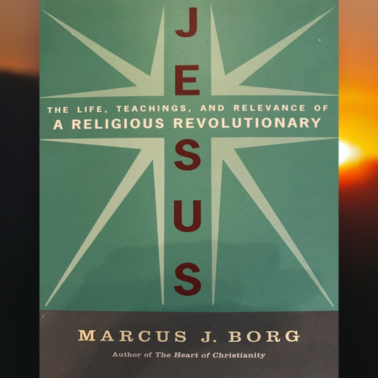 Jesus - The Life, Teachings and Relevance of a Religious Revolutionary
