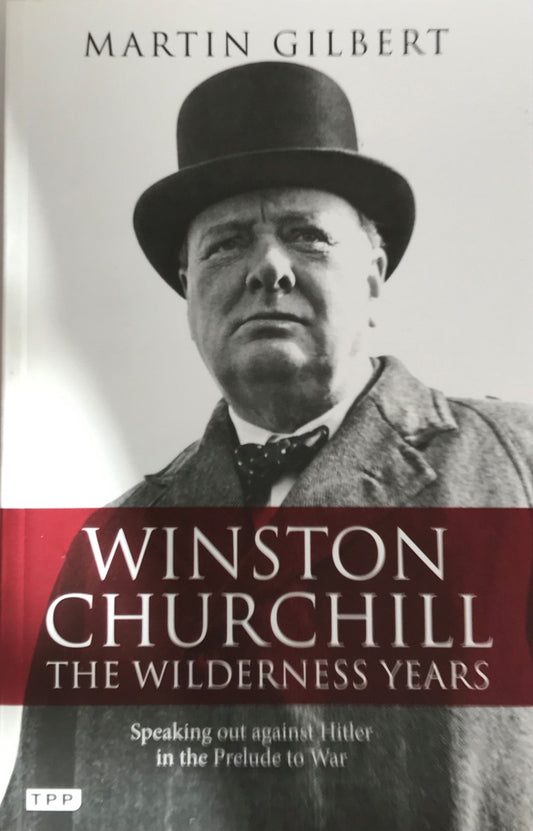 Winston Churchill The Wilderness Years
